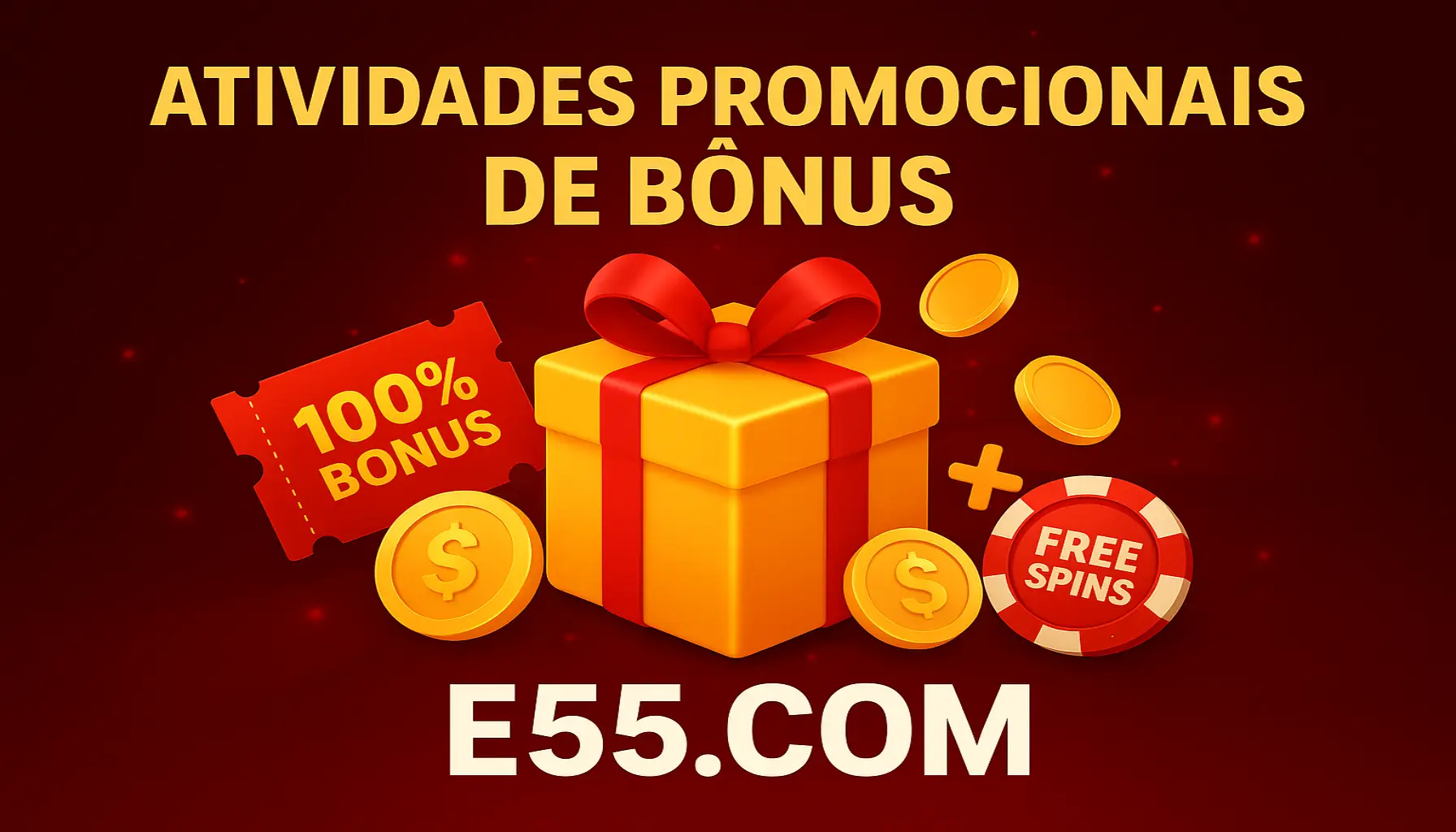 O bônus promocional E55.COM é uma ótima maneira de começar sua aventura
